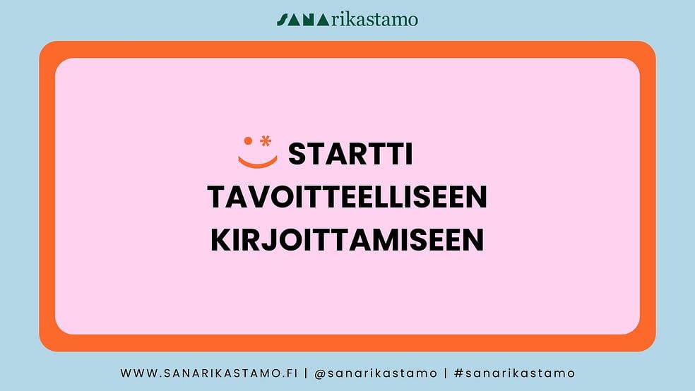 Startti tavoitteelliseen kirjoittamiseen -kirjoituskurssi pienyrittäjille by Sanarikastamo | Kirjoituskurssit pienyrittäjille.