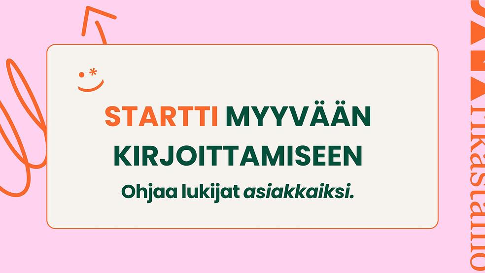 STARTTI MYYVÄÄN KIRJOITTAMISEEN (3 osiota) by Sanarikastamo x Kirjoitusakatemia | Kirjoituskurssit