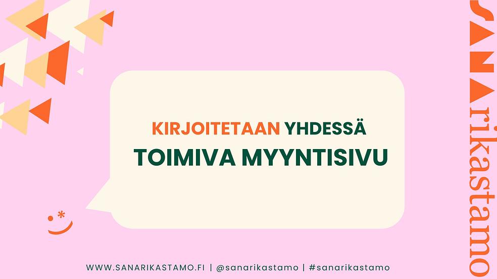 KIRJOITETAAN YHDESSÄ TOIMIVA MYYNTISIVU -työpaja by Sanarikastamo x Kirjoitusakatemia | Kirjoituskurssit